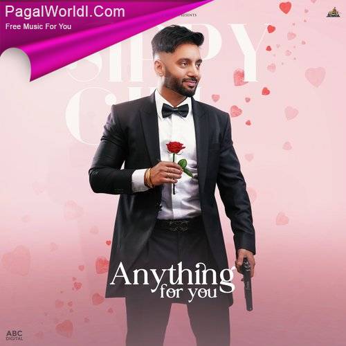 Anything For You - Sippy Gill (2022)