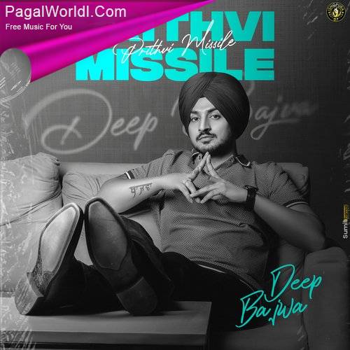 Prithvi Missile - Deep Bajwa (2023)