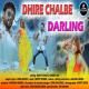 Dheere Chalbe Darling Dheere Chalbe DJ Remix