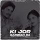 Ki Jor Gariban Da Remix