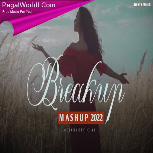 Breakup Mashup 2022   Emotional Chillout Poster