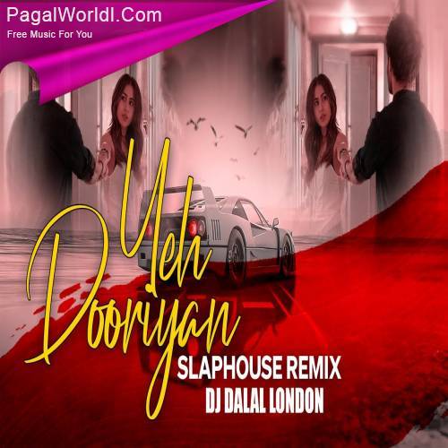 Yeh Dooriyan (Slap House Remix)   DJ Dalal London Poster