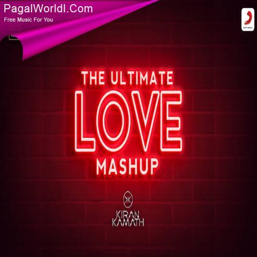 The Ultimate Love Mashup 2022   DJ Kiran Kamath Poster