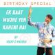 Ek Baat Mujhe Yeh Kehni Hai (Birthday Special) Poster