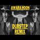 Awara Hoon Dubstep Remix Poster