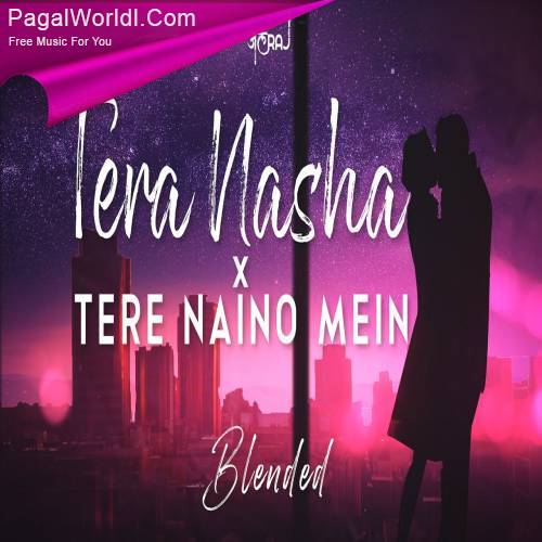 Tera Nasha x Tere Naino Mein   JalRaj Poster