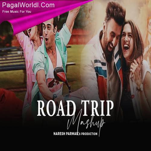 road trip mashup mp3 song download pagalworld