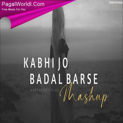 Kabhi Jo Badal Barse Mashup 2022 (Chillout Mix) Poster