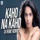 Kaho Na Kaho (Remix)   DJ Reme Poster
