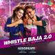Whistle Baja 2 (Heropanti 2)