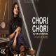 Chori Chori Dil Tera Churayenge (Recreate Cover)   Anurati Roy Poster