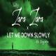 Let Me Down Slowly x Zara Zara   JalRaj Poster