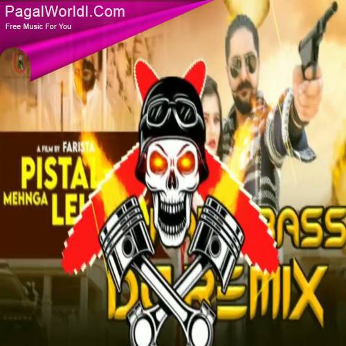 Pistal Te Mehnga Lehnga (DJ Remix) Poster