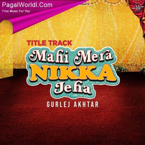 Mahi Mera Nikka Jeha (Title Track) Poster