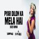 Pyar Dilon Ka Mela Hai (Remix) Poster