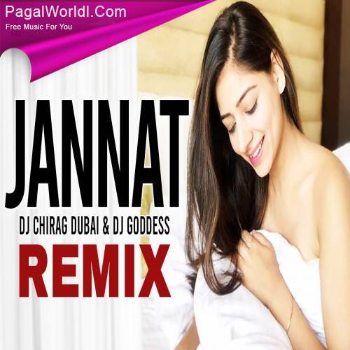 Jannat Remix DJ Chirag Dubai, DJ Goddess Poster