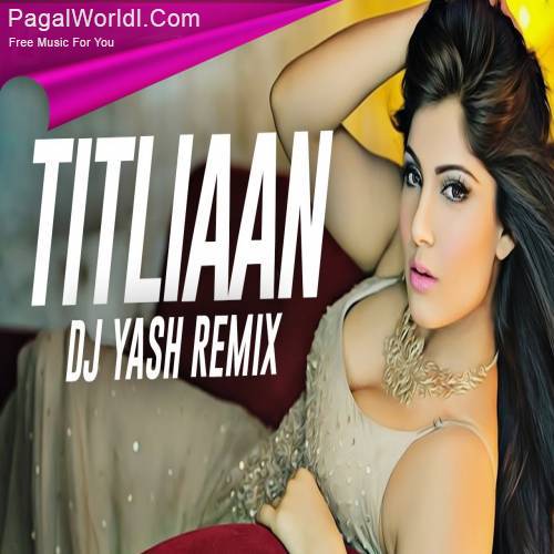 Titliaan Remix DJ Yash Poster