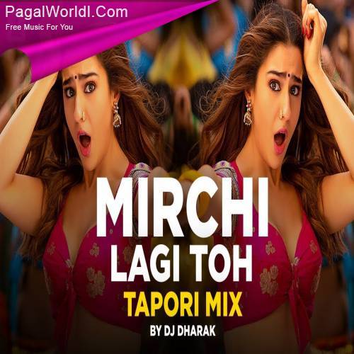 Mirchi Lagi Toh (Tapori Mix) DJ Dharak Poster