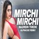 Mirchi Mirchi Nazrein Tirchi (Remix) Alphacue