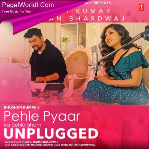 Pehle Pyaar Ka Pehla Gham (Unplugged) Poster
