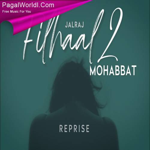 Filhaal 2 Mohabbat Reprise Poster