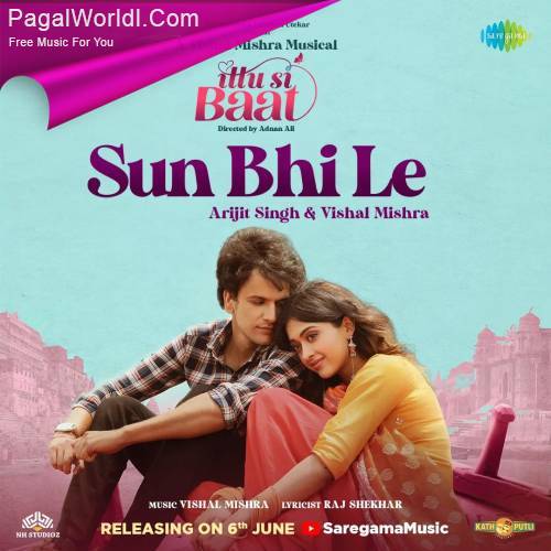 Sun Bhi Le (Ittu Si Baat) Poster