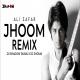 Jhoom (Remix)   DJ Shadow Dubai x DJ Shouki Poster