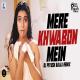Mere Khwabon Mein (Remix)   DJ Piyush Bajaj Poster