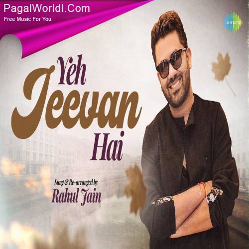 Yeh Jeevan Hai (Recreation)   Rahul Jain Poster