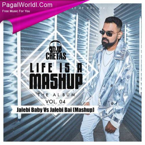 Jalebi Baby Vs Jalebi Bai Mashup   DJ Chetas Poster