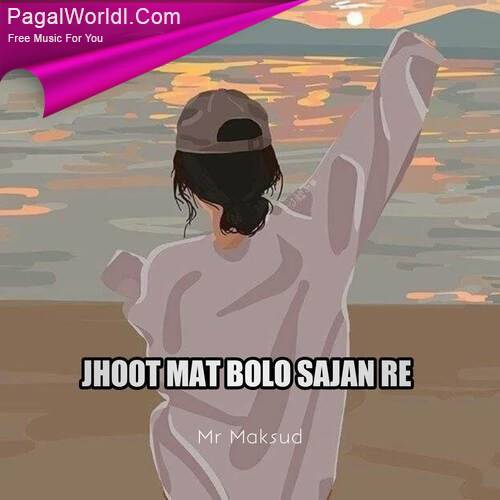 Jhoot Mat Bolo Sajan Re (Slowed And Reverb) Poster