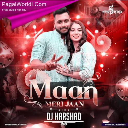 Maan Meri Jaan (Remix)   DJ Harshad Poster