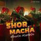 Shor Macha (Star Sports Anthem For TATA IPL)