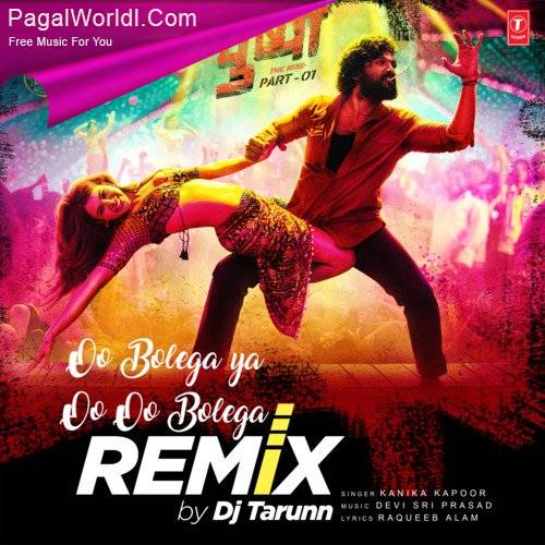Oo Bolega Ya Oo Oo Bolega (Remix)   DJ Tarunn Poster