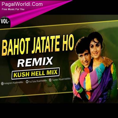 Bahut Jatate Ho (Remix) Poster