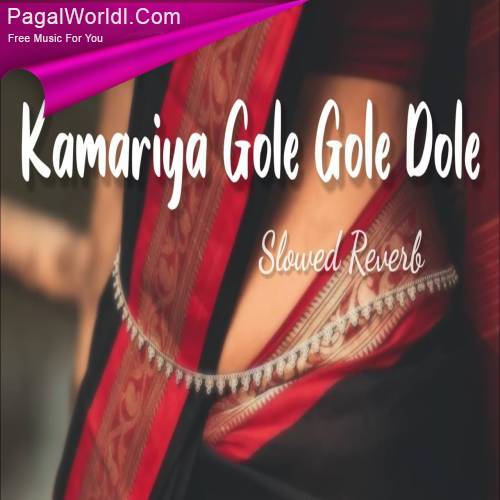 Kamariya Dole (Slowed Reverb) Poster