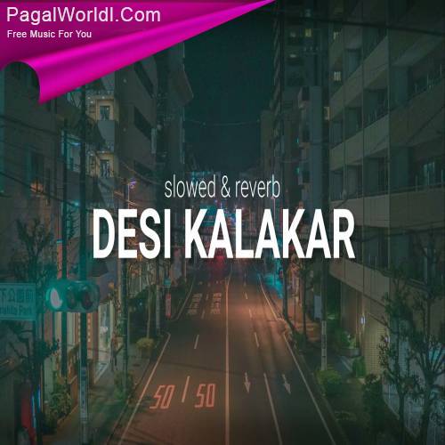 Desi Kalakaar (Slowed Reverb) Poster