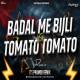Badal Me Bijli Bar Bar Chamke VS Tomato Tomato Poster