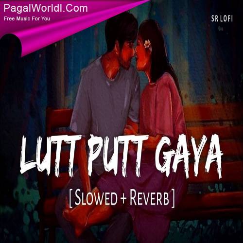 Lutt Putt Gaya (Slowed Reverb) Poster