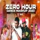 Zero Hour Dance Mashup 2023   DJ Avi