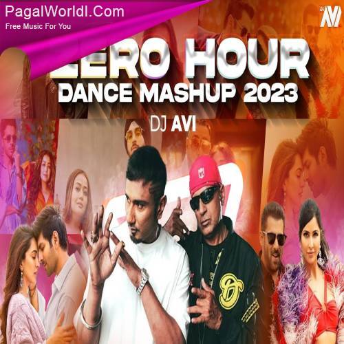 Zero Hour Dance Mashup 2023   DJ Avi Poster