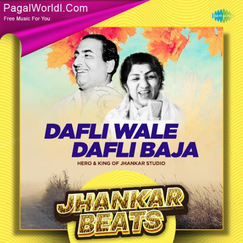 Dafli Wale Dafli Baja (Jhankar Beats) Poster