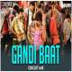 Gandi Baat (Circuit Mix)   DJ Ravish