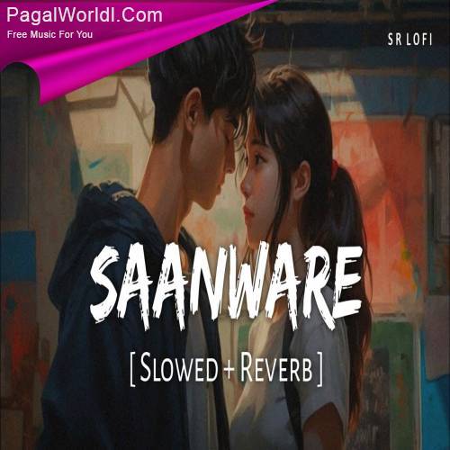 Saanware (Slowed Reverb) Poster