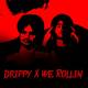 Drippy X We Rollin Poster