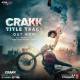 Crakk (Title Track)