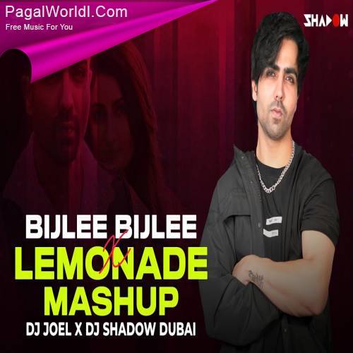 Bijlee Bijlee X Lemonade Mashup   DJ Shadow Dubai x DJ Joel Mashup Poster