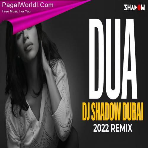 Jo Bheji Thi Dua Remix   DJ Shadow Dubai Poster