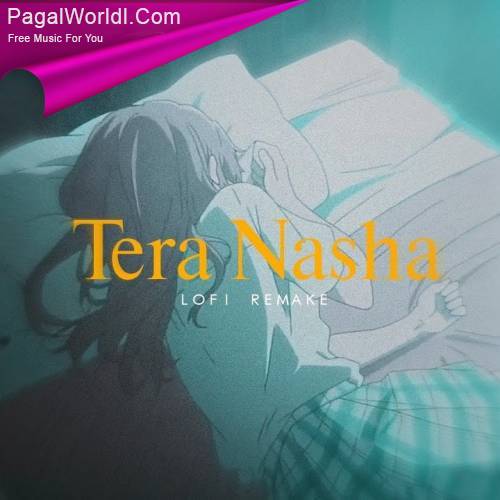 Tera Nasha (Slowed + Reverb) Poster
