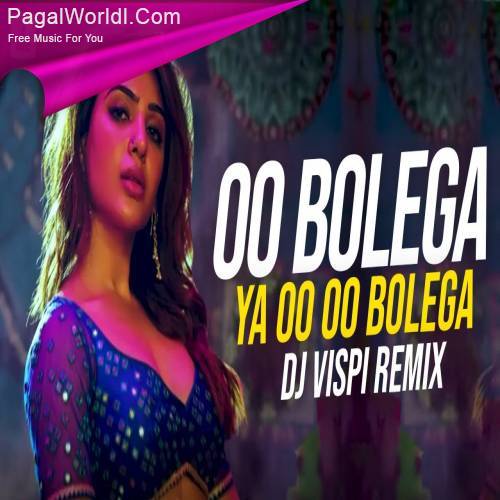 Oo Bolega Ya Oo Oo Bolega (Remix)   DJ Vispi Poster